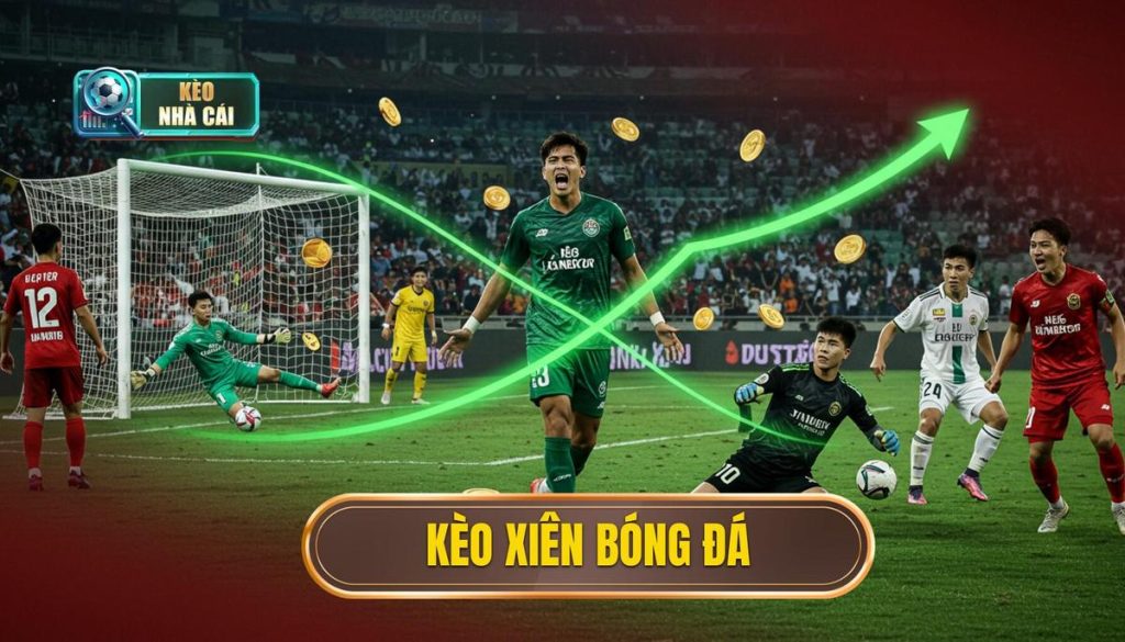 kèo xiên bóng đá