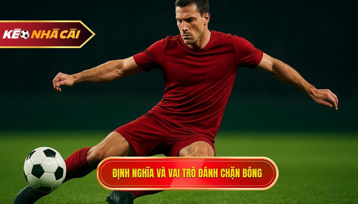 Kỹ Thuật Đánh Chặn Bóng: Nghệ Thuật Phòng Ngự Tối Thượng Mà Mọi Cầu Thủ Cần Phải Nắm Vững 2 I. Định Nghĩa và Tầm Quan Trọng Của Kỹ Thuật Đánh Chặn Bóng