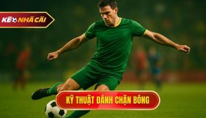 Kỹ thuật đánh chặn bóng