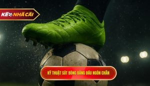 Kỹ thuật sút bóng bằng đầu ngón chân