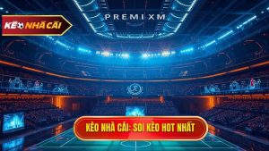 Soi kèo trận hot nhất