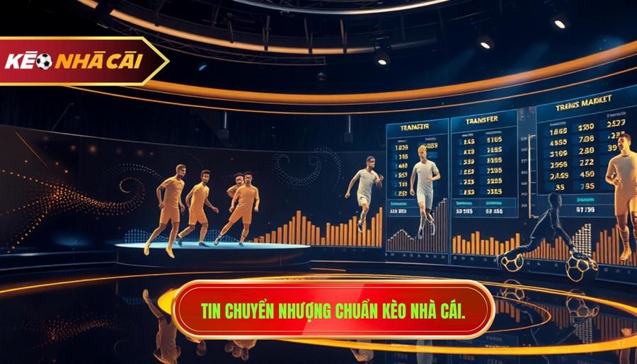 Tin chuyển nhượng bóng đá: Toàn cảnh thị trường và những biến động ngầm 1 tin chuyển nhượng